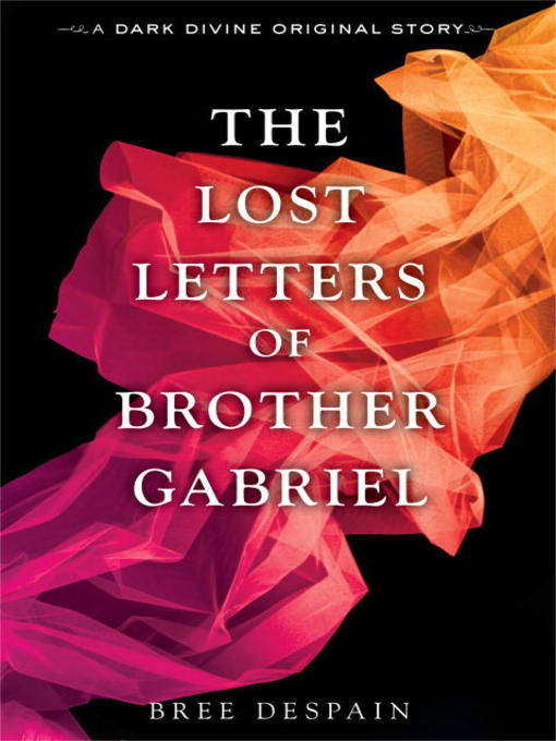 Title details for The Lost Letters of Brother Gabriel by Bree Despain - Available